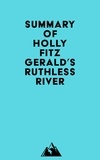  Everest Media - Summary of Holly FitzGerald's Ruthless River.