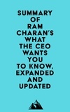  Everest Media - Summary of Ram Charan's What the CEO Wants You To Know, Expanded and Updated.