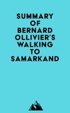  Everest Media - Summary of Bernard Ollivier's Walking to Samarkand.