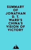  Everest Media - Summary of Jonathan D. T. Ward's China's Vision of Victory.