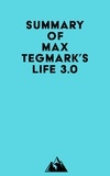  Everest Media - Summary of Max Tegmark's Life 3.0.