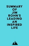  Everest Media - Summary of Jim Rohn's Leading an Inspired Life.