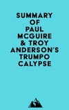  Everest Media - Summary of Paul McGuire &amp; Troy Anderson's Trumpocalypse.