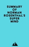  Everest Media - Summary of Norman Rosenthal's Super Mind.