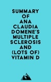  Everest Media - Summary of Ana Claudia Domene's Multiple Sclerosis and (lots of) Vitamin D.