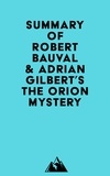  Everest Media - Summary of Robert Bauval &amp; Adrian Gilbert's The Orion Mystery.