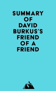  Everest Media - Summary of David Burkus's Friend Of A Friend . . ..