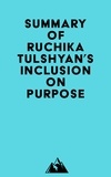  Everest Media - Summary of Ruchika Tulshyan's Inclusion on Purpose.