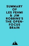  Everest Media - Summary of Les Fehmi &amp; Jim Robbins's The Open-Focus Brain.