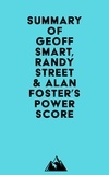  Everest Media - Summary of Geoff Smart, Randy Street &amp; Alan Foster's Power Score.