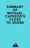  Everest Media - Summary of Michael Capuzzo's Close to Shore.