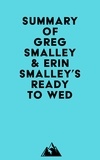  Everest Media - Summary of Greg Smalley &amp; Erin Smalley's Ready to Wed.