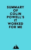  Everest Media - Summary of Colin Powell's It Worked for Me.