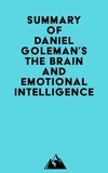  Everest Media - Summary of Daniel Goleman's The Brain and Emotional Intelligence.
