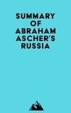  Everest Media - Summary of Abraham Ascher's Russia.