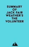  Everest Media - Summary of Jack Fairweather's The Volunteer.