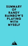  Everest Media - Summary of Randy Rainbow's Playing with Myself.
