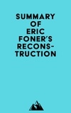  Everest Media - Summary of Eric Foner's Reconstruction.