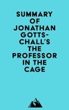  Everest Media - Summary of Jonathan Gottschall's The Professor in the Cage.
