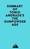  Everest Media - Summary of Tonio Andrade's The Gunpowder Age.