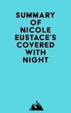  Everest Media - Summary of Nicole Eustace's Covered with Night.