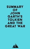  Everest Media - Summary of John Garth's Tolkien and the Great War.