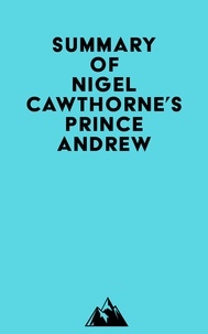  Everest Media - Summay of Nigel Cawthorne's Prince Andrew.