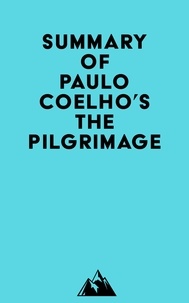  Everest Media - Summary of Paulo Coelho's The Pilgrimage.