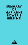  Everest Media - Summary of Marianne Power's Help Me!.