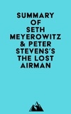  Everest Media - Summary of Seth Meyerowitz &amp; Peter Stevens's The Lost Airman.