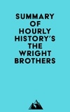  Everest Media - Summary of Hourly History's The Wright Brothers.