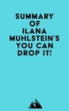  Everest Media - Summary of Ilana Muhlstein, M.S., R.D.N.'s You Can Drop It!.