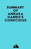  Everest Media - Summary of Annaka Harris's Conscious.