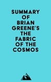  Everest Media - Summary of Brian Greene's The Fabric of the Cosmos.