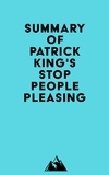  Everest Media - Summary of Patrick King's Stop People Pleasing.