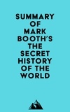  Everest Media - Summary of Mark Booth's The Secret History of the World.