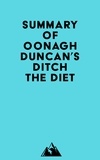  Everest Media - Summary of Oonagh Duncan's Ditch the Diet.