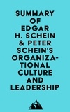  Everest Media - Summary of Edgar H. Schein &amp; Peter Schein's Organizational Culture and Leadership.