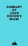  Everest Media - Summary of Joan Didion's Miami.