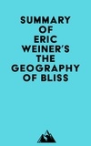  Everest Media - Summary of Eric Weiner's The Geography of Bliss.