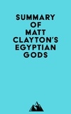  Everest Media - Summary of Matt Clayton's Egyptian Gods.