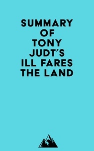  Everest Media - Summary of Tony Judt's Ill Fares the Land.