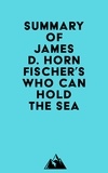  Everest Media - Summary of James D. Hornfischer's Who Can Hold the Sea.