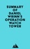  Everest Media - Summary of Daniel Wrinn's Operation Watchtower.
