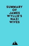  Everest Media - Summary of James Wyllie's Nazi Wives.