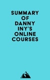  Everest Media - Summary of Danny Iny's Online Courses.
