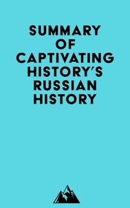 Everest Media - Summary of Captivating History's Russian History.