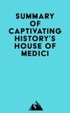  Everest Media - Summary of Captivating History's House of Medici.