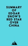  Everest Media - Summary of Edgar Snow's Red Star over China.