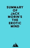  Everest Media - Summary of Jack Morin's The Erotic Mind.